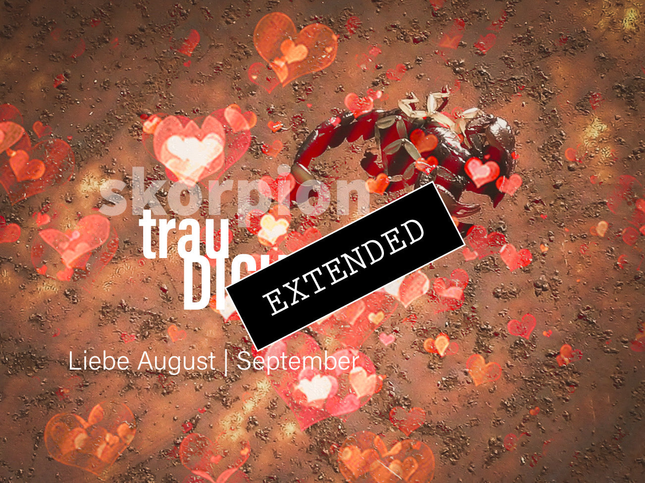 Skorpion Liebe August | September extended: Endlich frei💗💖