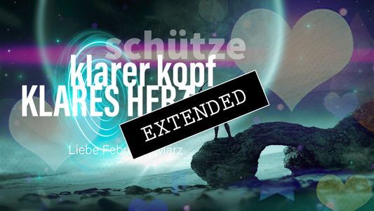 Schütze Liebe Februar | März extended: Alles anders 💖✨