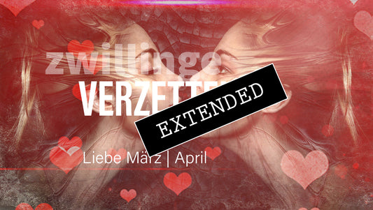 Zwillinge Liebe März | April extended: Spüren und Erkennen💗💖