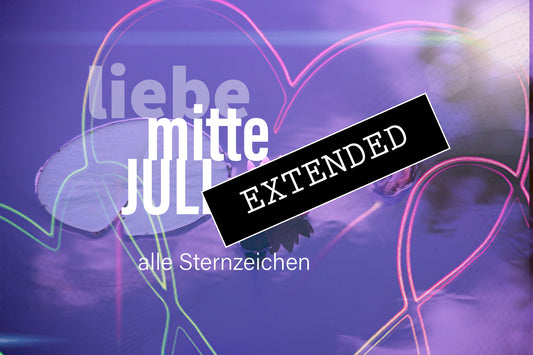 Liebe Mitte Juli extended - Kurzimpulse für dein Gegenüber🌻💖