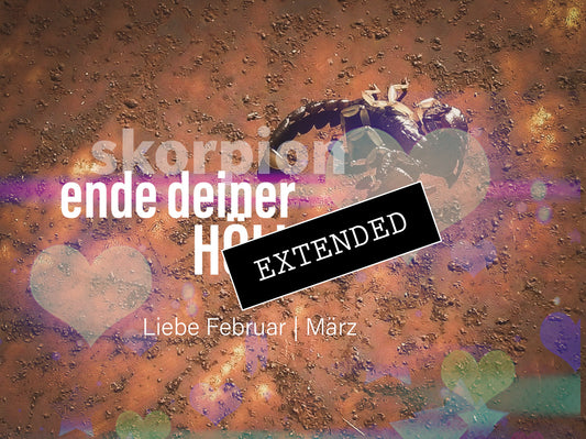 Skorpion Liebe Februar | März extended: Ich bleibe💞💝