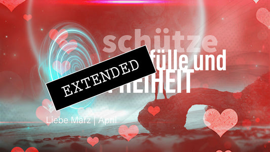 Schütze Liebe März | April extended: Erblühen💗✨